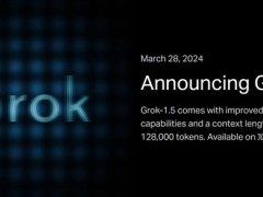 马斯克 xAI 推出 Grok-1.5 大语言模型！升级推理能力